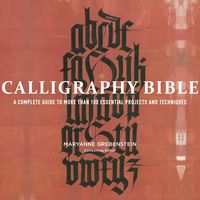 Bild vom Artikel Calligraphy Bible: A Complete Guide to More Than 100 Essential Projects and Techniques vom Autor Maryanne Grebenstein