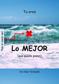 Produktbild: Tu eres Lo MEJOR (que puede pasar)