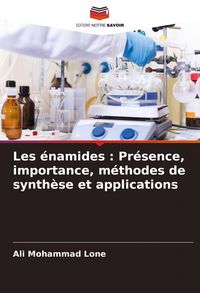 Produktbild: Les &eacute;namides : Pr&eacute;sence, importance, m&eacute;thodes de synth&egrave;se et applications