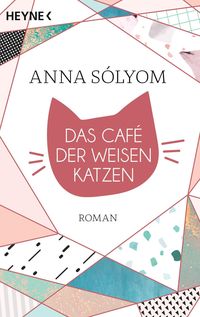 Bild vom Artikel Das Café der weisen Katzen vom Autor Anna Sólyom