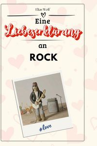 Produktbild: Eine Liebeserkl&auml;rung an Rock