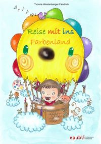 Bild vom Artikel Spielen-Lernen-Fördern / Reise mit ins Farbenland vom Autor Yvonne Westenberger-Fandrich