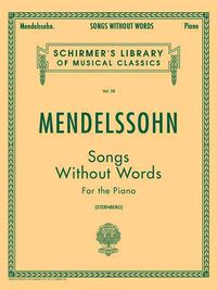 Produktbild: Mendelssohn - Songs Without Words for the Piano Sheet Music Book Classical Romantic Collection Schirmer Library Vol. 58