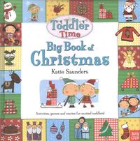 Produktbild: Saunders, K: Toddler Time: Big Book of Christmas