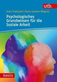 Produktbild: Psychologisches Grundwissen f&uuml;r die Soziale Arbeit