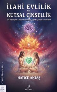 Produktbild: Ilahi Evlilik ve Kutsal Cinsellik Altinci Kitap