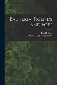 Produktbild: Bacteria, Friends and Foes [microform]