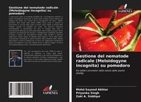 Produktbild: Gestione del nematode radicale (Meloidogyne incognita) su pomodoro
