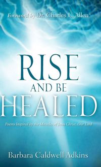 Produktbild: Rise and Be Healed