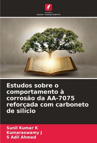 Produktbild: Estudos sobre o comportamento &agrave; corros&atilde;o da AA-7075 refor&ccedil;ada com carboneto de sil&iacute;cio