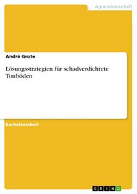 Produktbild: L&ouml;sungsstrategien f&uuml;r schadverdichtete Tonb&ouml;den