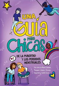 Produktbild: Una Gu&iacute;a para Chicas de la Pubertad y los Periodos Menstruales
