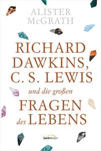 Produktbild: Richard Dawkins, C. S. Lewis und die gro&szlig;en Fragen des Lebens