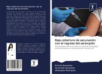 Produktbild: Baja cobertura de vacunaci&oacute;n con el regreso del sarampi&oacute;n