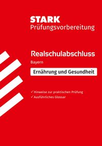 Produktbild: STARK Ern&auml;hrung und Gesundheit - Realschulabschluss Bayern - Pr&uuml;fungsvorbereitung