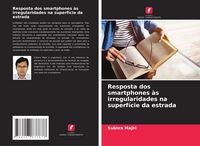 Produktbild: Resposta dos smartphones &agrave;s irregularidades na superf&iacute;cie da estrada