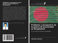 Produktbild: Problema y perspectiva de la polic&iacute;a de proximidad en Bangladesh
