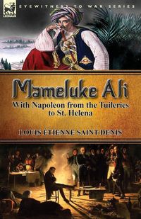 Produktbild: Mameluke Ali-With Napoleon from the Tuileries to St. Helena