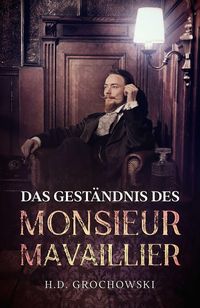 Das Geständnis des Monsieur Mavaillier