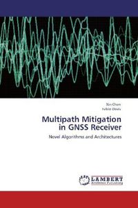 Produktbild: Chen, X: Multipath Mitigation in GNSS Receiver