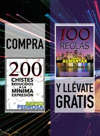 Produktbild: Compra "200 Chistes reducidos a la m&iacute;nima expresi&oacute;n" y ll&eacute;vate gratis "100 Reglas para aumentar tu productividad"
