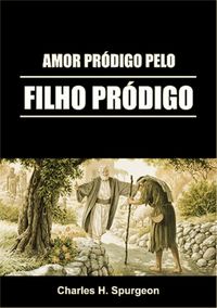 Produktbild: Amor Pr&oacute;digo Pelo Filho Pr&oacute;digo