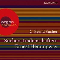 Produktbild: Suchers Leidenschaften: Ernest Hemingway