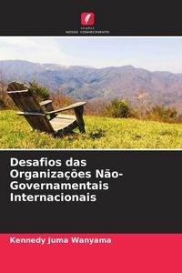 Produktbild: Desafios das Organiza&ccedil;&otilde;es N&atilde;o-Governamentais Internacionais
