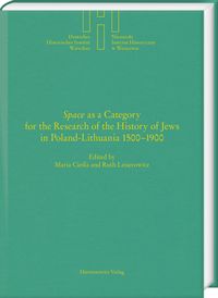 Produktbild: &ldquo;Space&rdquo; as a Category for the Research of the History of Jews in Poland-Lithuania 1500&ndash;1900