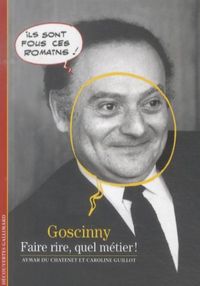 Produktbild: Goscinny : faire rire, quel m&eacute;tier !