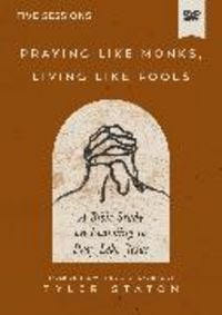 Produktbild: Praying Like Monks, Living Like Fools Video Study
