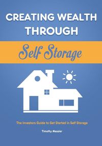 Produktbild: Creating Wealth Through Self Storage