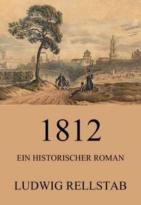 Produktbild: 1812 - Ein historischer Roman