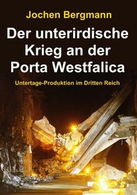 Produktbild: Der unterirdische Krieg an der Porta Westfalica