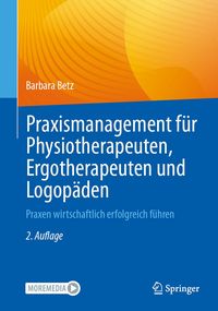 Produktbild: Praxismanagement f&uuml;r Physiotherapeuten, Ergotherapeuten und Logop&auml;den