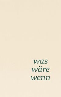 Produktbild: Was w&auml;re wenn