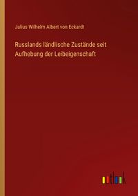 Produktbild: Russlands l&auml;ndlische Zust&auml;nde seit Aufhebung der Leibeigenschaft