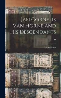 Produktbild: Jan Cornelis Van Horne and his Descendants ..
