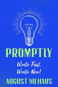 Produktbild: Promptly: Write Fast, Write Now!