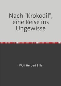 Produktbild: Nach "Krokodil", eine Reise ins Ungewisse