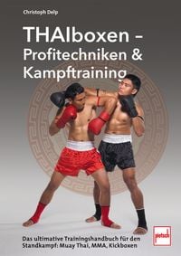 Produktbild: Thaiboxen - Profitechniken und Kampftraining