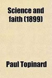 Produktbild: Science and Faith; Or, Man as an Animal, and Man as a Member of Society, with a Discussion of Animal Societies