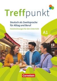 Produktbild: Treffpunkt - Deutsch f&uuml;r die Integration - Allgemeine Ausgabe &ndash; Deutsch als Zweitsprache f&uuml;r Alltag und Beruf - A1: Gesamtband