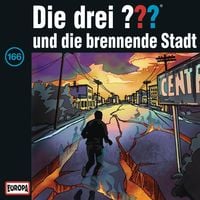 Produktbild: Folge 166: Die drei ??? und die brennende Stadt