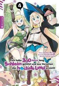 Produktbild: Ich habe 300 Jahre lang Schleim get&ouml;tet und aus Versehen das h&ouml;chste Level erreicht 04