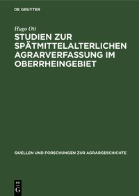 Produktbild: Studien zur sp&auml;tmittelalterlichen Agrarverfassung im Oberrheingebiet