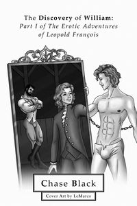 Produktbild: The Discovery of William (The Erotic Adventures of Leopold Francois, #1)