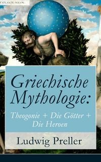 Produktbild: Griechische Mythologie: Theogonie + Die G&ouml;tter + Die Heroen