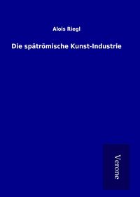 Produktbild: Die sp&auml;tr&ouml;mische Kunst-Industrie