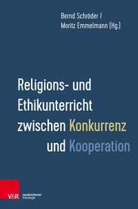 Produktbild: Religions- und Ethikunterricht zwischen Konkurrenz und Kooperation
